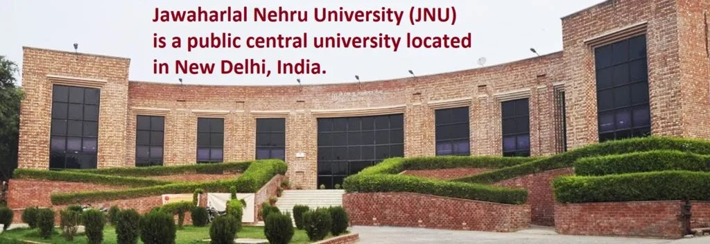 Jawaharlal Nehru University (JNU) is a public central university located in New Delhi, India.