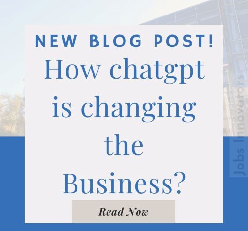 How-chatgpt-is-changing-the-Business