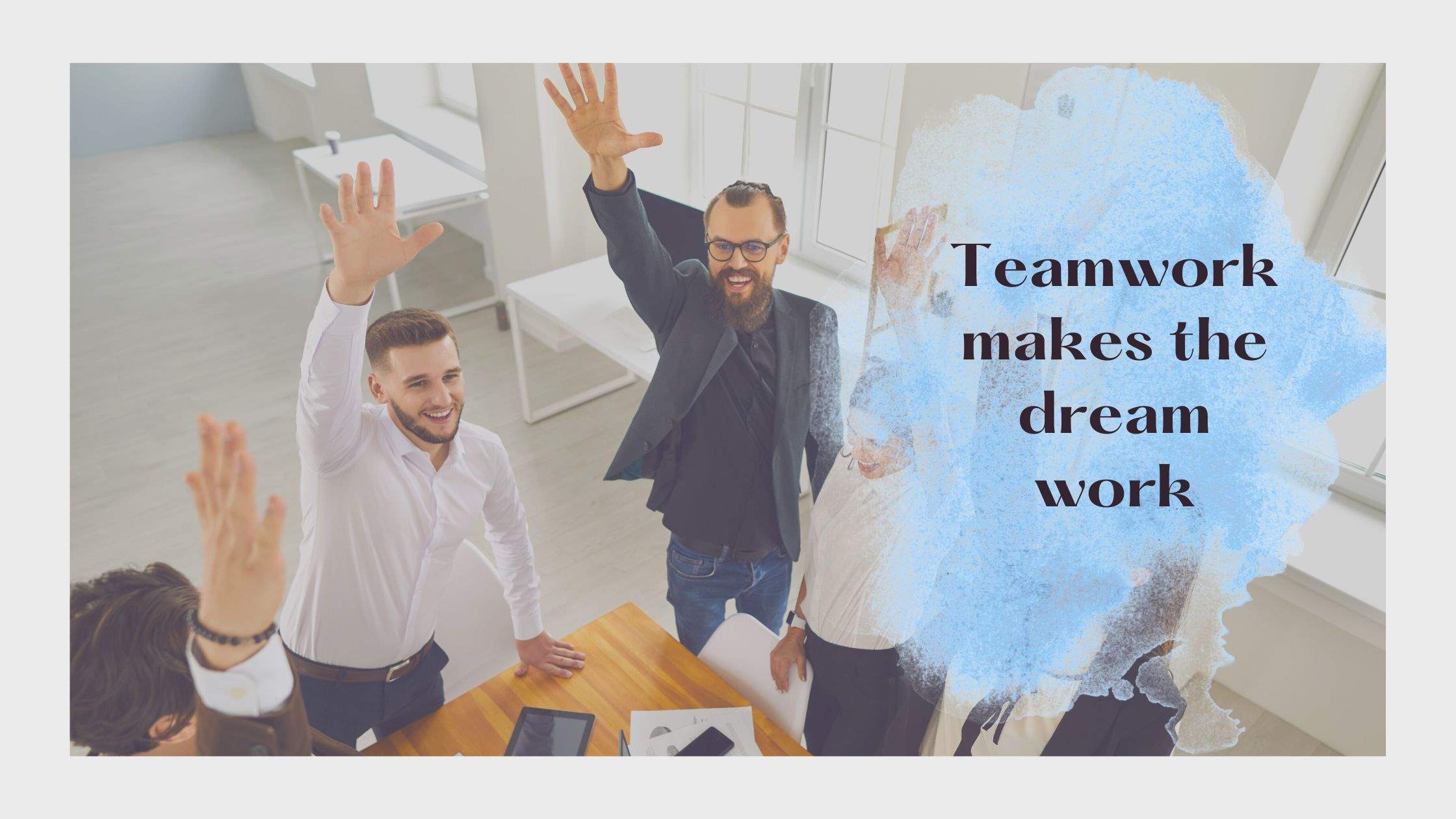 What is Team Work ? How Teamwork makes the dream work?