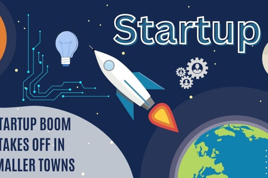 India's Startup Boom Spreads beyond the Big Cities Tier 2 and 3 Take Center Stage