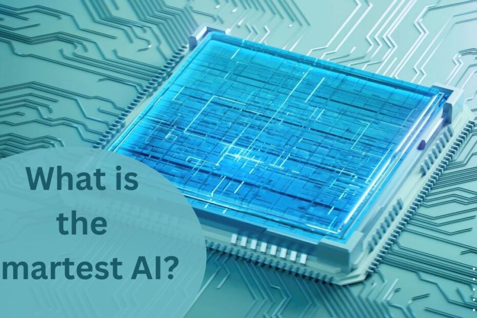 What is the smartest ai