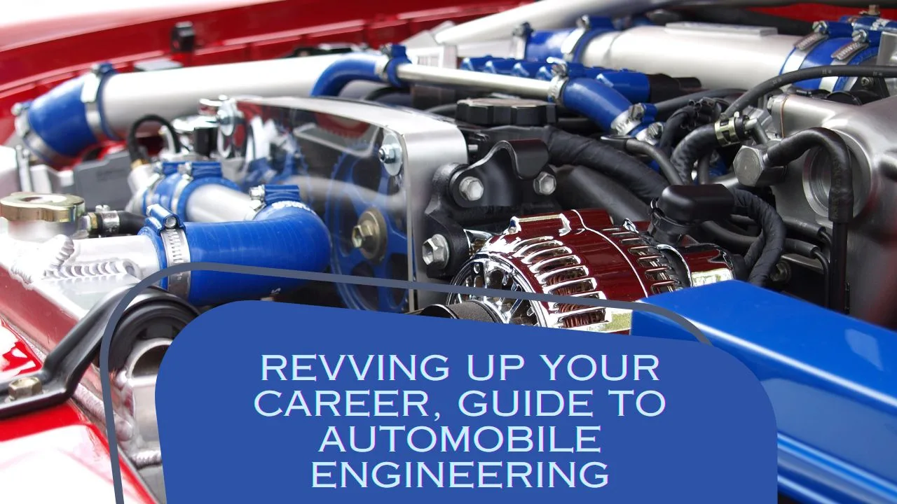 Rev Your Engine for Success: All You Need to Know About Automobile Engineering 1 What is Automobile Engineering | How to Do Automobile Engineering | Job/Salary/Eligibility