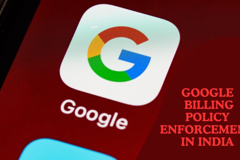 Google billing policy enforcement in India