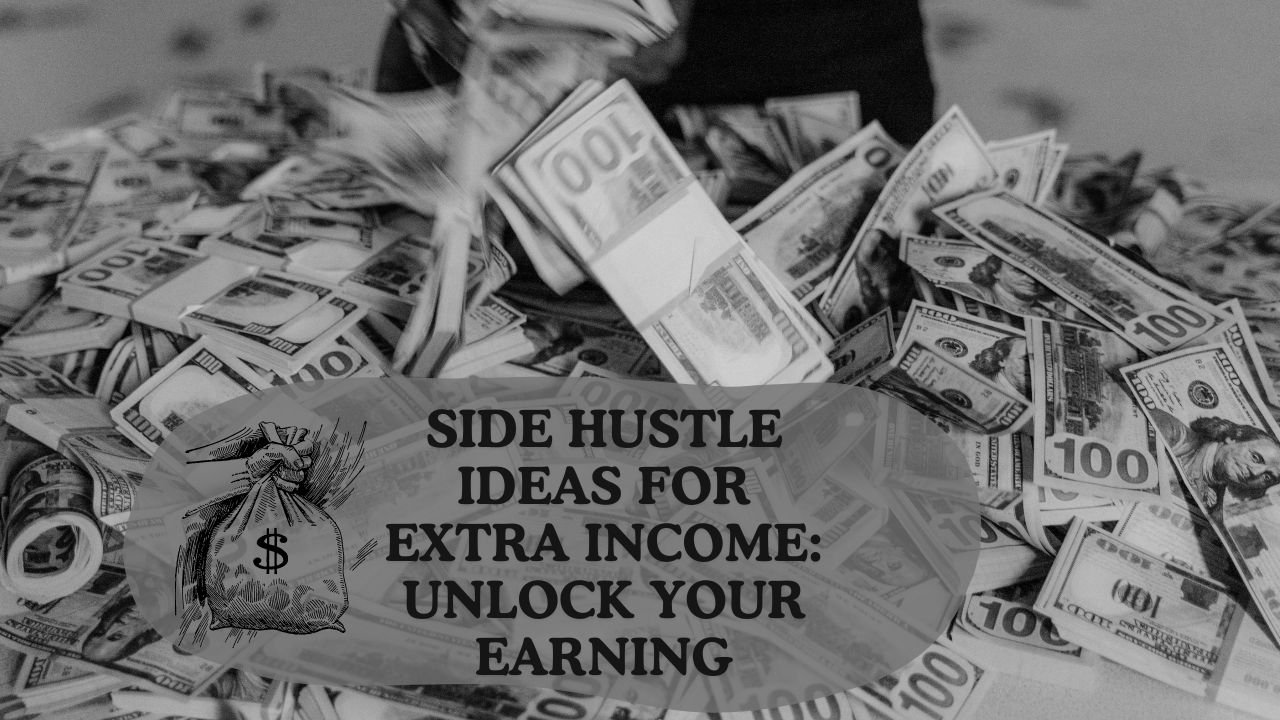 Side-Hustle-Ideas-for-Extra-Income-Unlock-Your-Earning