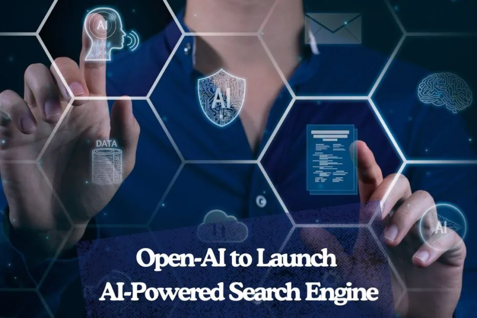 Open-AI-to-Launch-AI-Powered-Search-Engine