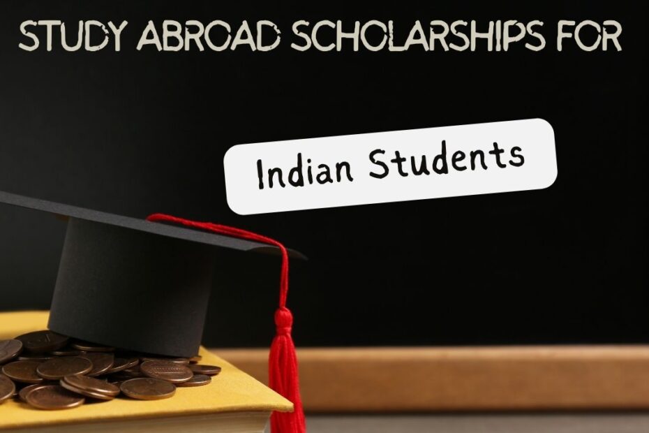 Study Abroad Scholarships for Indian Students